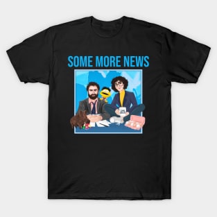 The Some More News Team T-Shirt